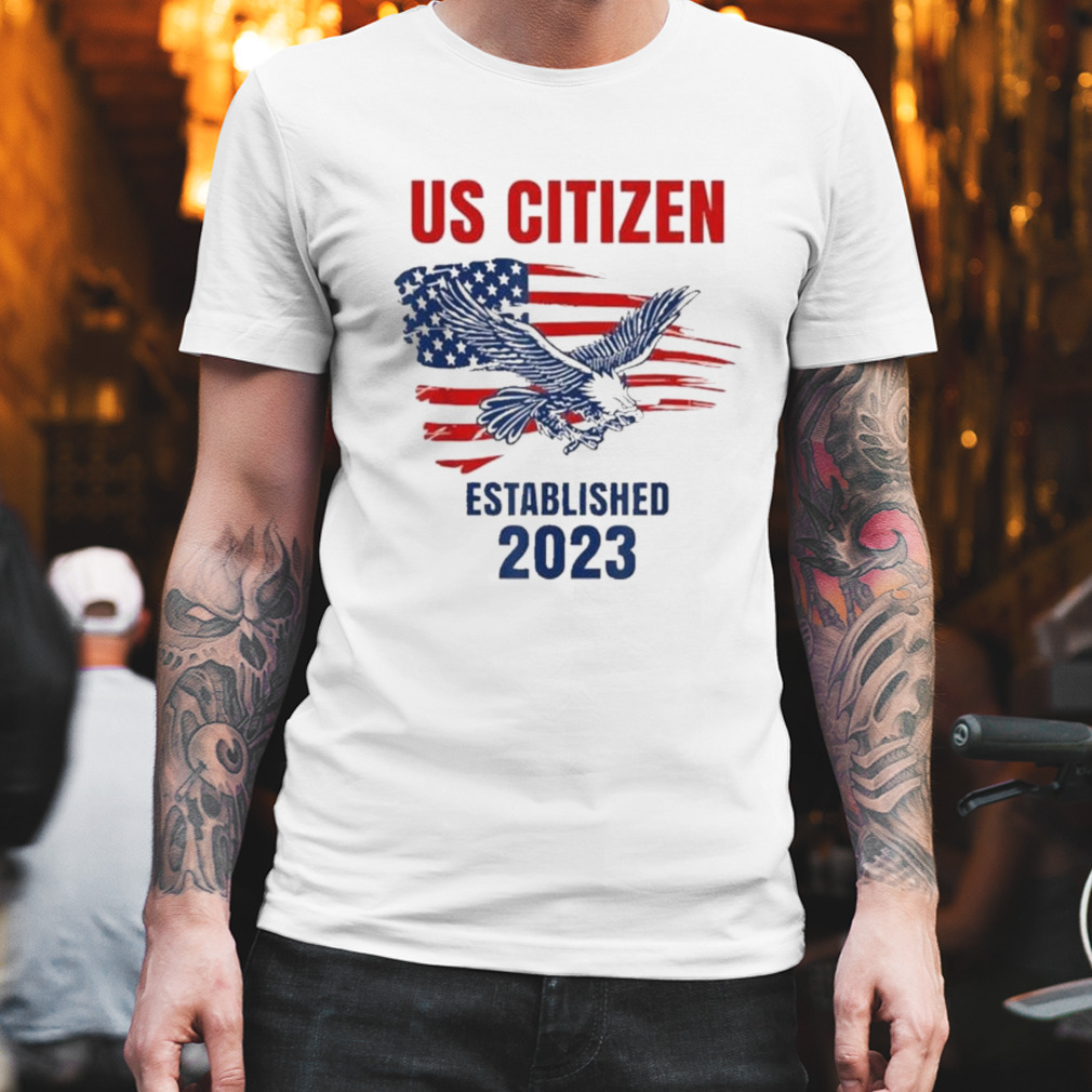 us Citizen Established 2023 Eagle Proud American Citizen Shirt