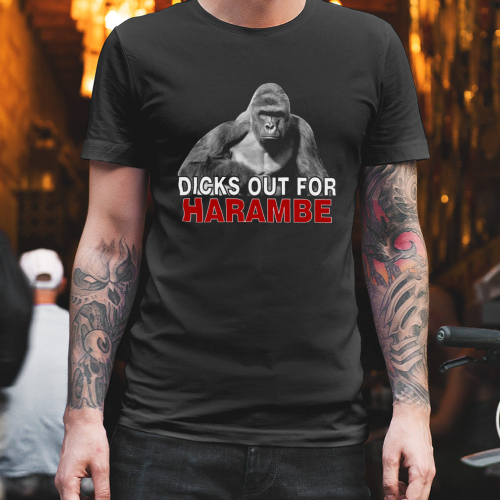 Dicks Out For Harambe 2023 Shirt