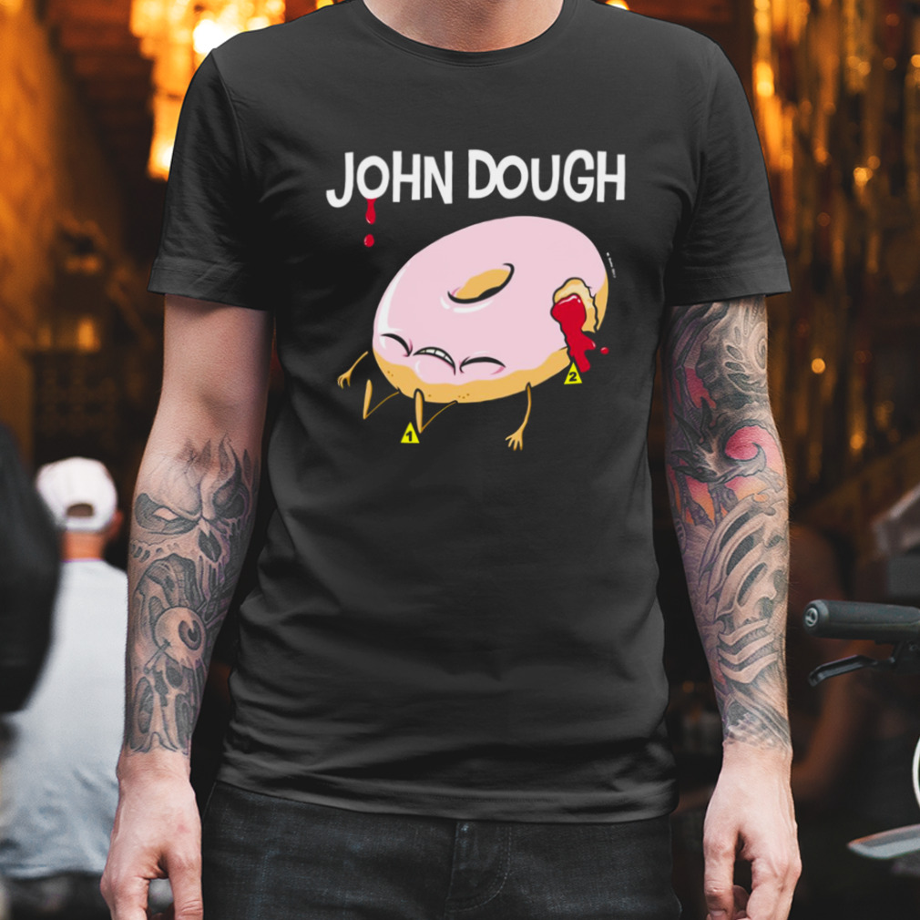 John Dough John Doe shirt