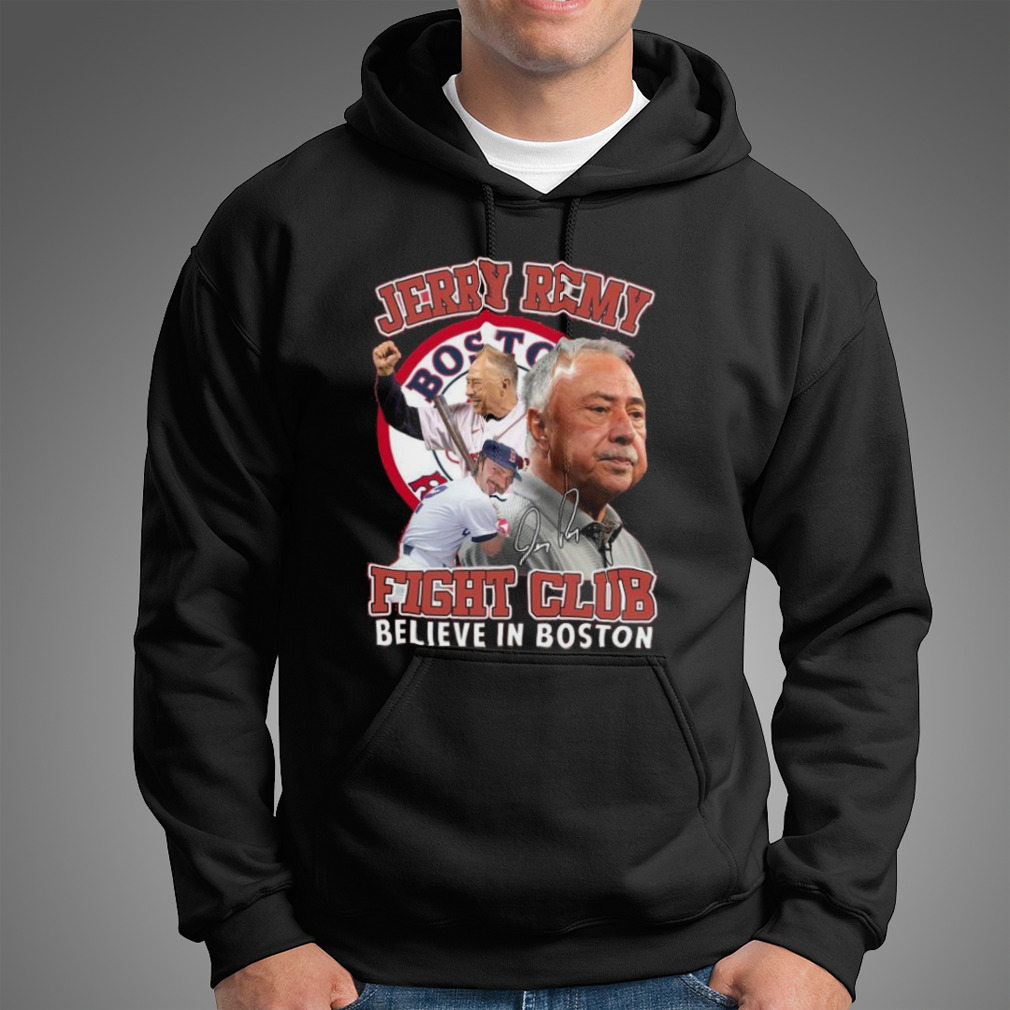 Jerry Remy Fight Club Believe In Boston Red Sox Signature 2023 Shirt -  Hersmiles