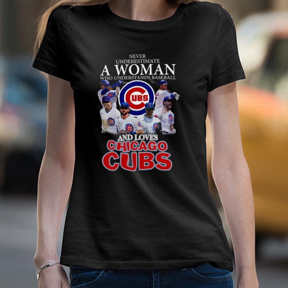 Never Underestimate A Woman Who Understands Baseball And Loves Chicago Cubs  UBS T Shirt