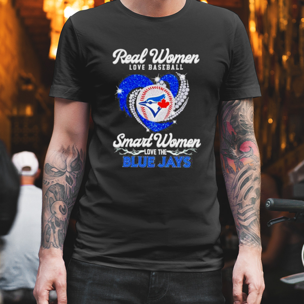 Real women love baseball smart women love the Toronto Blue Jays men’s heart shirt