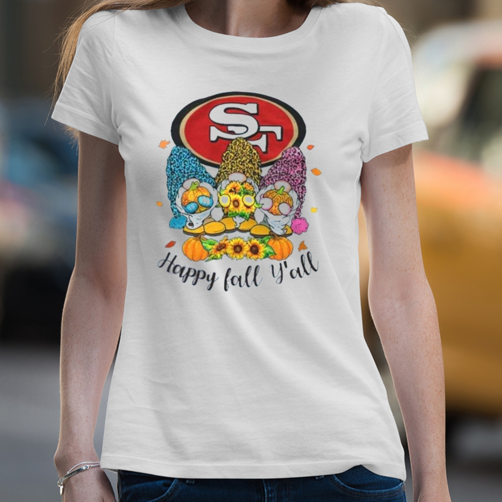 Gnomes San Francisco 49ers happy fall y'all shirt - YesItCustom