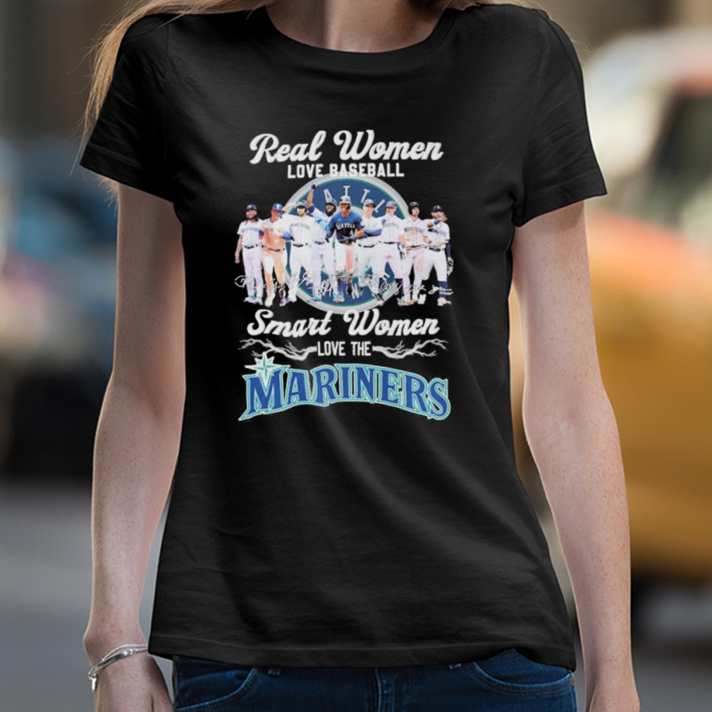 Real Women Love Baseball Smart Women Love The Mariners Team Shirt -  Guineashirt Premium ™ LLC