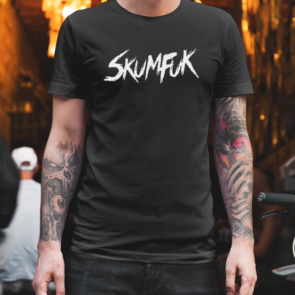 Skumfuk T Shirt