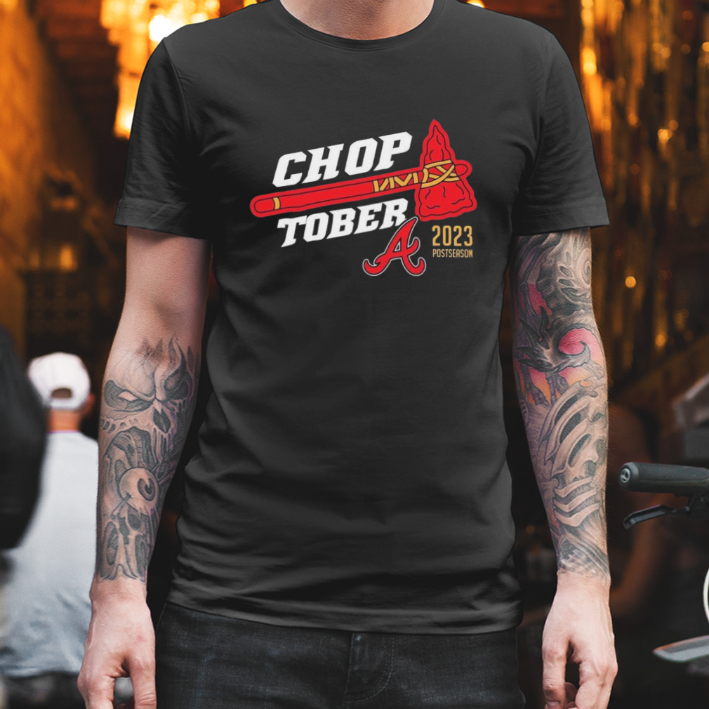Choptober Atlanta Braves 2023 Postseason Shirt