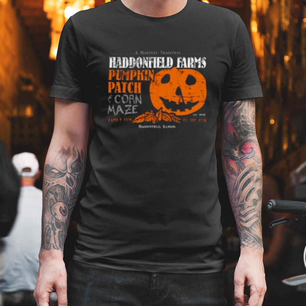 Haddonfield farms pumpkin patch shirt