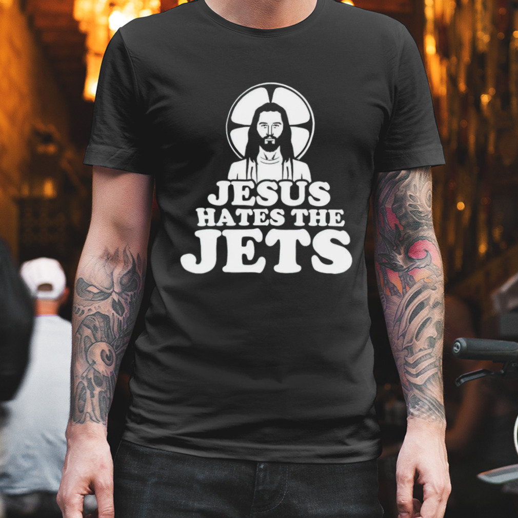 Jesus hates the Jets shirt