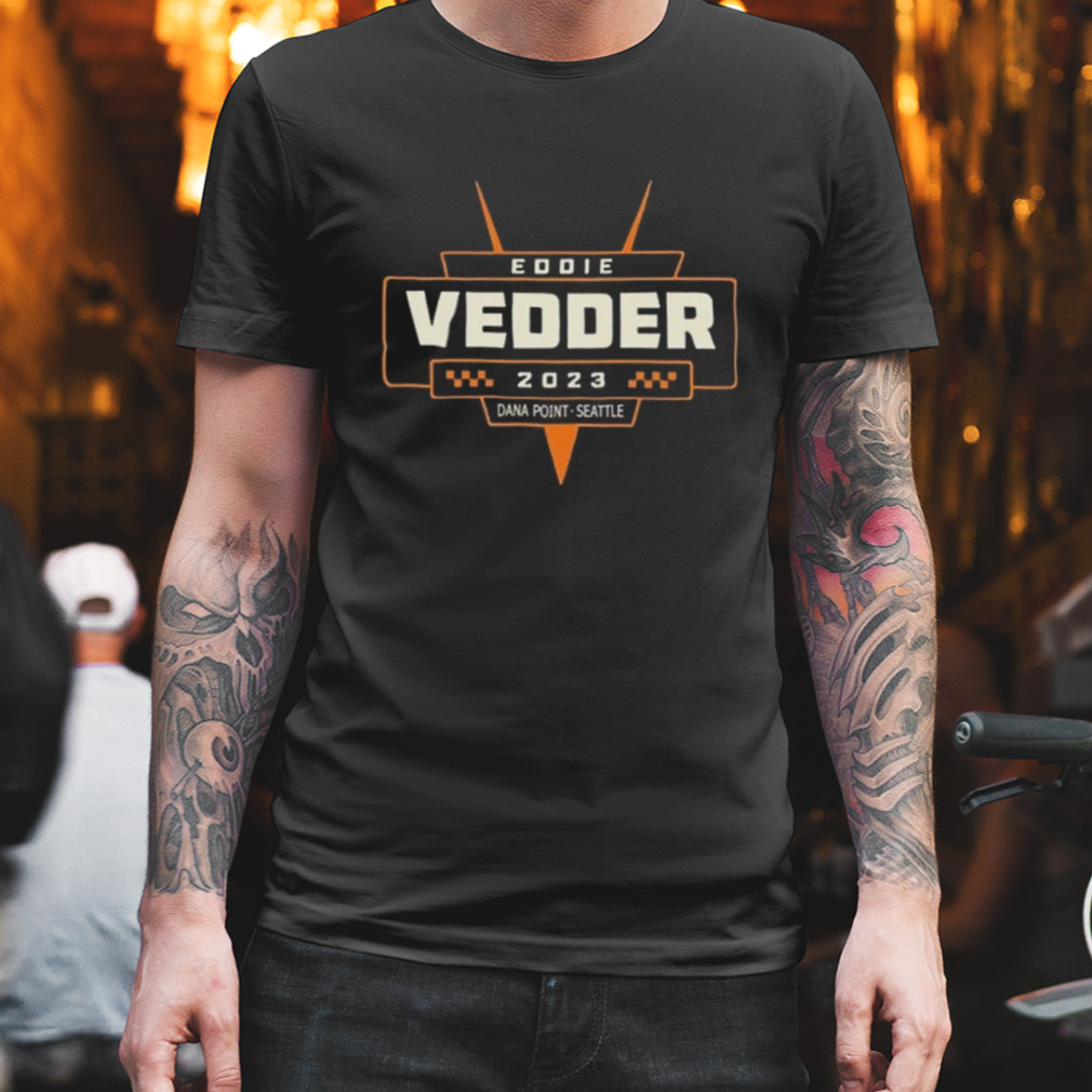Eddie Vedder Tour 2023 Dana Point Seattle T-Shirt