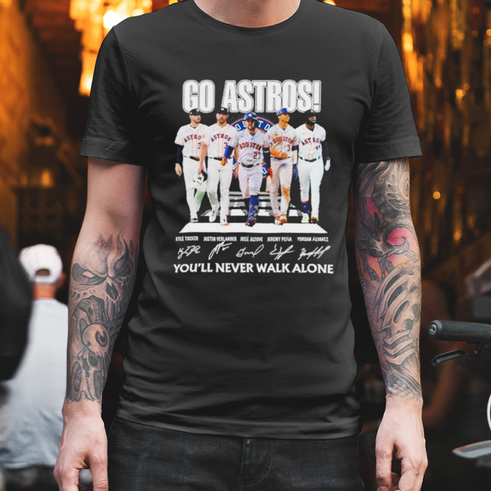 Houston Astros go Astros you'll never walk alone signatures shirt