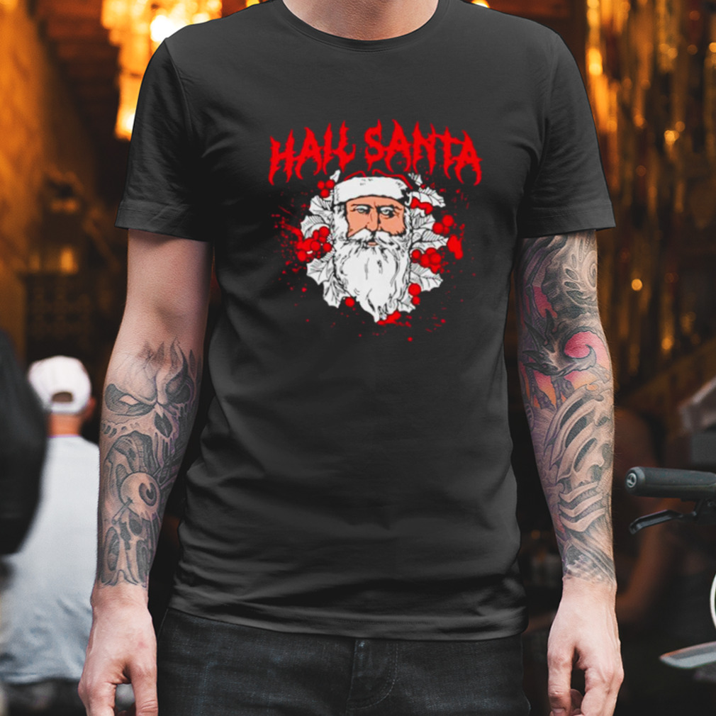 Hail Santa Christmas funny shirt
