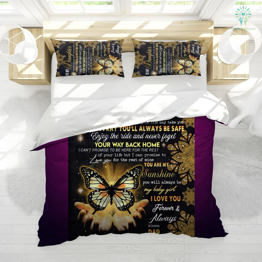 Butterfly Golden I Pray Youll Always Be Safe To My Daughter Bedding Set - Family Loves US Military Veterans Shirts Gifts Ideas