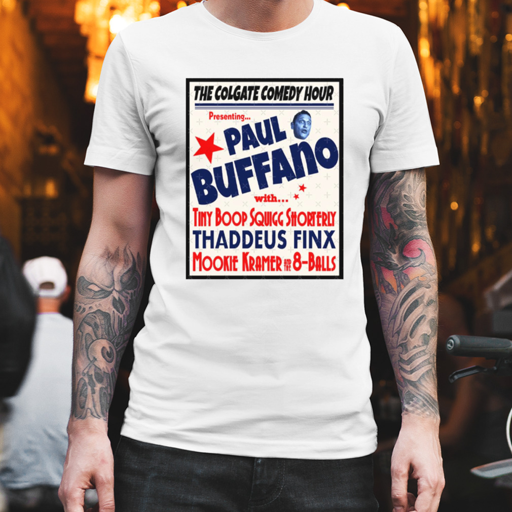 Paul Buffano Live Tim Robinson shirt