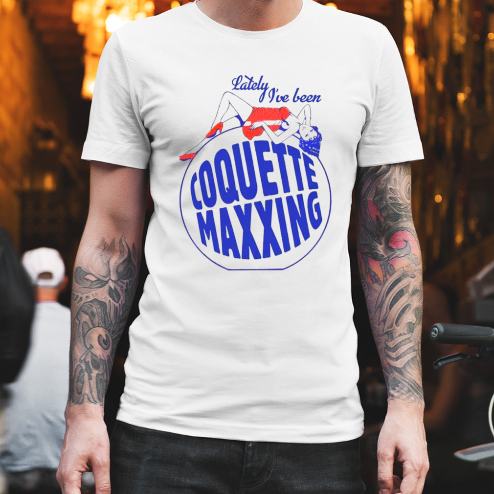 Lately I’ve been coquette maxxing shirt