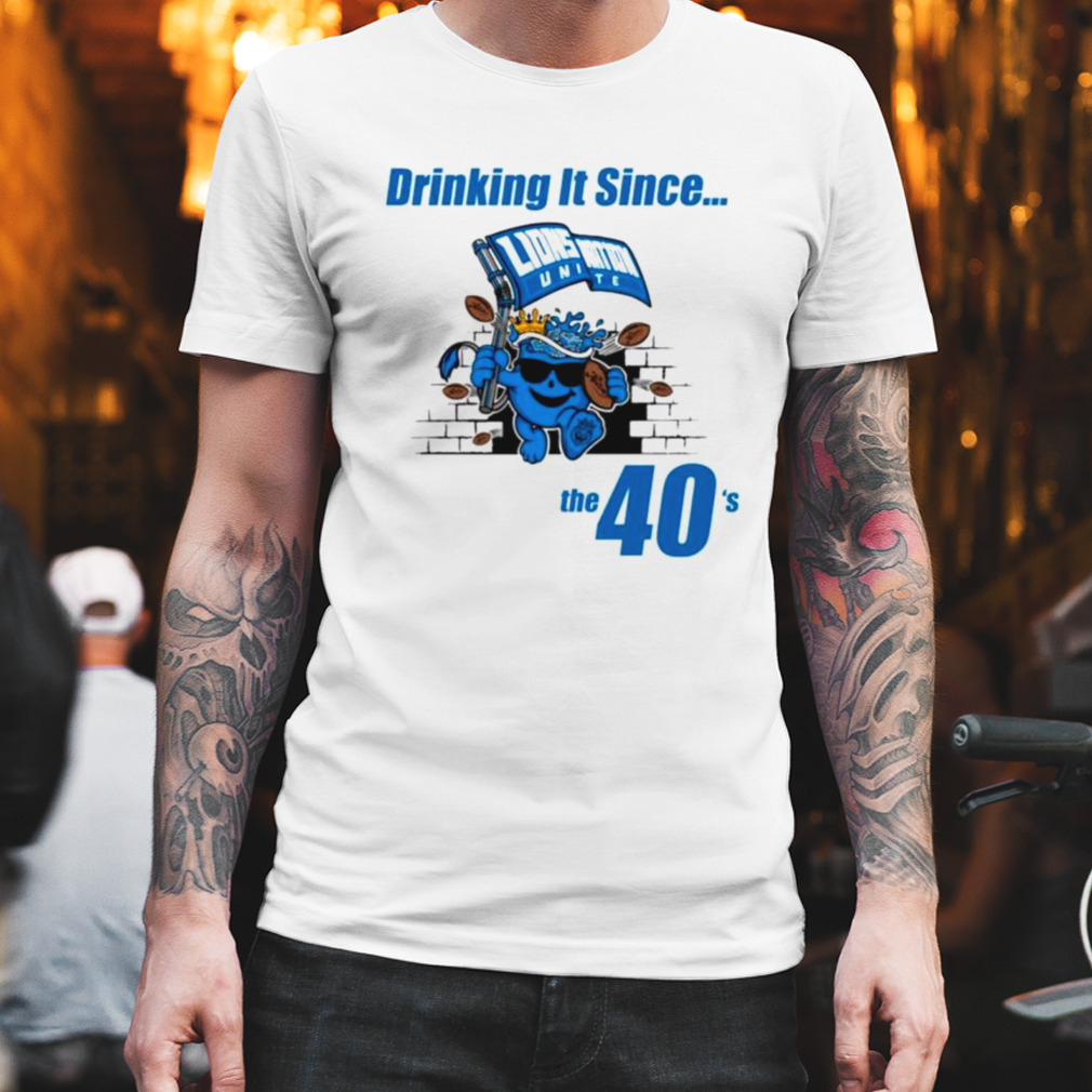 Lions National United drinking it since the 40’s shirt
