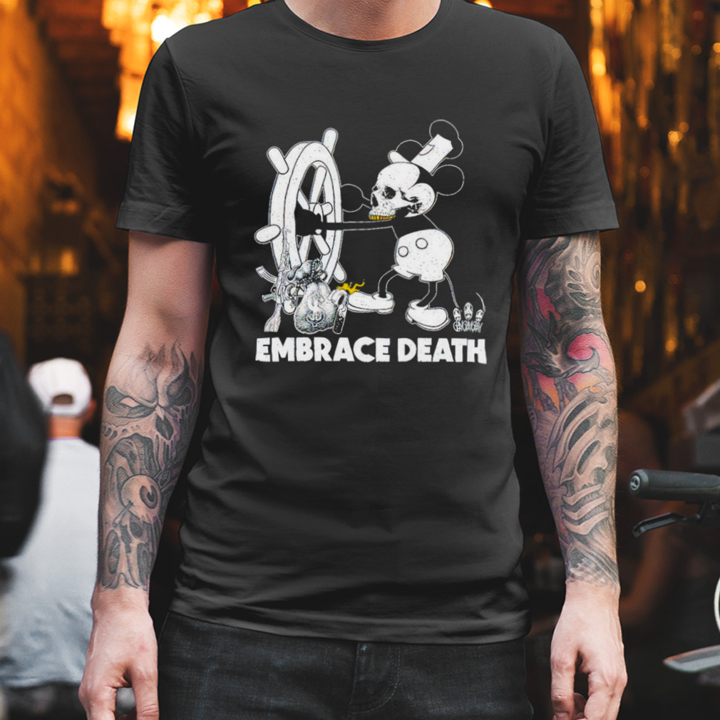 Embrace Death Mouse Mickey Mouse Shirt