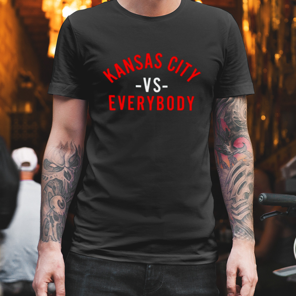 Top Kansas City vs everybody shirt